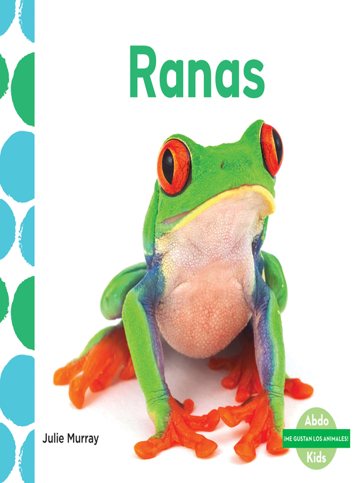 Title details for Ranas (Frogs) by Julie Murray - Available